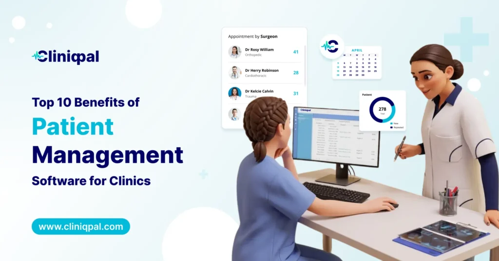 Top 10 Benefits of Patient Management Software for Clinics
